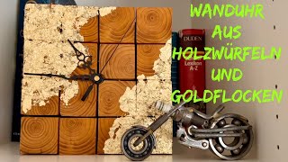 Uhr aus Holzwürfeln und Blattgold  DIY [upl. by Nicki745]