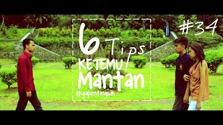 6 TIPS KETEMU MANTAN gapentingsih [upl. by Ham589]