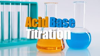 22 Acid  Base Titration  PA1  TPL [upl. by Rellia633]