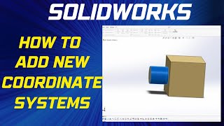 How to Add New Coordinate Systems In SOLIDWORKS  Solidworks Beginners Tutorial [upl. by Akemor]