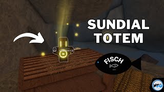 How To Get Sundial Totem in Fisch  Sundial Totem Location  Roblox [upl. by Dahij]