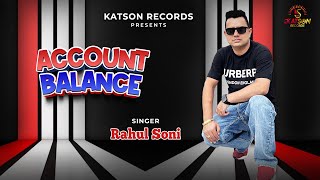 Account Balance  Rahul Soni  Official Song  New Punjabi Song 2024 [upl. by Aihsotan]