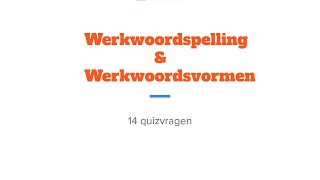 Werkwoordspelling en werkwoordsvormen een Nederlandstalige videoquiz Dutch spoken [upl. by Hadias569]