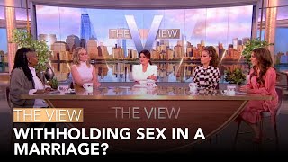 Withholding Sex In A Marriage  The View [upl. by Dnalsor]