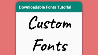 Simple CUSTOM FONTS for your Android App Downloadable Fonts Kotlin Android Tutorial [upl. by Adnolohs49]