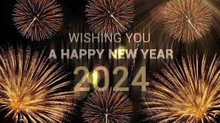 4k New Year 2024 Wishes  Best Wishing A Happy New Year 2024 Video Greetings in 4K [upl. by Leiso]