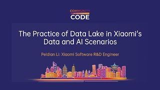 The Practice of Data Lake in Xiaomis Data and AI Scenarios [upl. by Aicyla567]