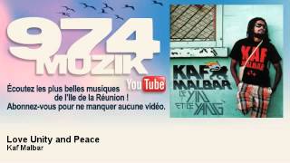 Kaf Malbar  Love Unity and Peace  974Muzik [upl. by Grannia325]