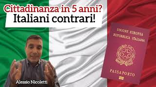 Cittadinanza in 5 anniItaliani contrari [upl. by Valma]