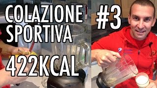 FRULLATO PROTEICO FATTO IN CASA 422KCAL  COLAZIONE SPORTIVA 3 [upl. by Arsi368]