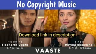 Vaaste Song Dhvani Bhanushali Tanishk Bagchi  Nikhil D  Bhushan Kumar  Radhika Rao Vinay Sapru [upl. by Artimid665]