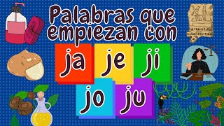 PALABRAS QUE EMPIEZAN CON JA JE JI JO JU  JA JE JI JO JU [upl. by Wilbert]