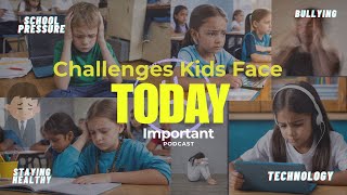 REAL Challenges Kids Face TODAY  Technology School Pressure amp Staying Healthy [upl. by Bonnibelle606]