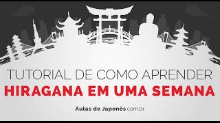 APRENDA HIRAGANA EM UMA SEMANA [upl. by Hofstetter759]