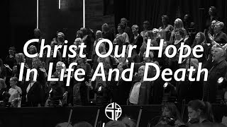 Christ Our Hope in Life and Death  Crossings Sanctuary Worship [upl. by Giorgia]