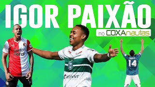 COXANAUTAS BATE UM PAPO COM IGOR PAIXAÌƒO  CRAQUE DO CORITIBA PARA O MUNDO [upl. by Imoyn675]