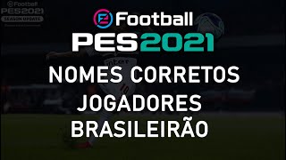 PES 2021  Campeonato Brasileiro players real names [upl. by Anhavas272]