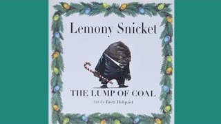 reading of A Lump Of Coal by Lemony Snicket [upl. by Zerk]