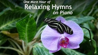 One More Hour of Relaxing Hymns on Piano [upl. by Carlick149]