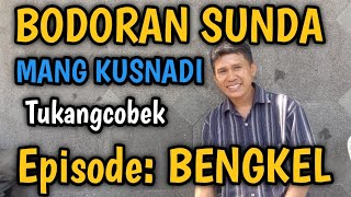 BODORAN SUNDA MANG KUSNADI TUKANG COET VIRAL episodebengkel [upl. by Yasnil]