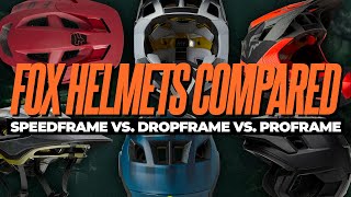 Fox MTB Helmets Compared  Speedframe MIPS vs Speedframe Pro vs Dropframe Pro vs Proframe [upl. by Gershon502]