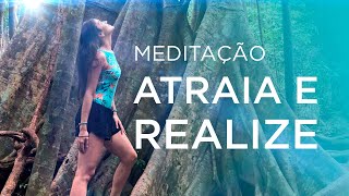 MEDITAÇÃO ATRAIA E REALIZE [upl. by Kirschner]