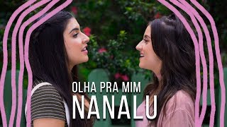 NanaLu  Olha Pra Mim Videoclipe Oficial [upl. by Rizas]