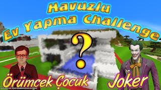 Örümcek Çocuk ve Joker Minecraftta Havuzlu Ev Yapımı Challenge [upl. by Ellerihs574]