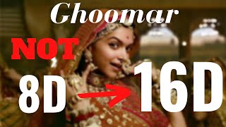 Ghoomar 16D Audio  Padmaavat  Deepika Padukone Shahid KapoorShreya Ghoshal  Virtual Sound [upl. by Theona743]