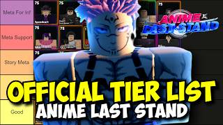 Official Anime Last Stand Tier List amp Sukuna EVOLUTION Showcase [upl. by Yelats]