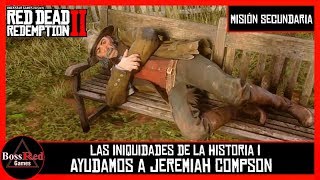 RDR 2  Las Iniquidades de la Historia I  Ayudamos a Jeremiah Compson  Compsons Stead  Misión [upl. by Aubigny]