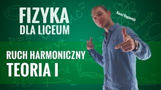 Fizyka  Ruch harmoniczny teoria I [upl. by Aynotak]