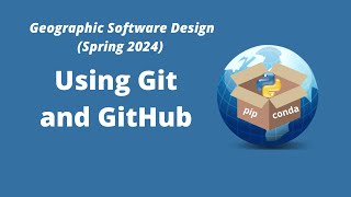 Geographic Software Design Week 2 An Introduction to Git and GitHub [upl. by Critchfield]