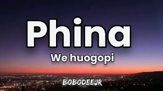 Phina  We huogopi Official Lyrics [upl. by Yvan]