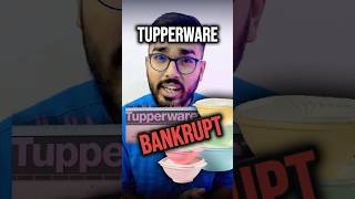 Tupperware 1 Billion Bankruptcy reason 😨 [upl. by Ina]