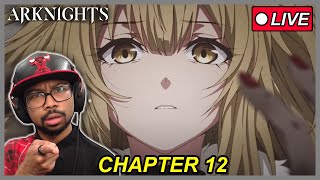 Arknights Chapter 12 Story Part 1  Arknights Reaction [upl. by Ojyllek]