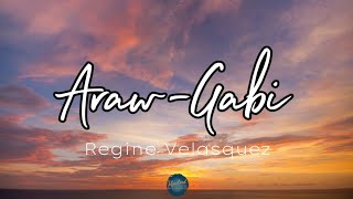 ArawGabi Lyrics  Regine Velasquez [upl. by Elahcim]