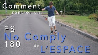 APPRENDRE le FS NO COMPLY 180 étape par étape  Tuto longboard freestyle trick tips [upl. by Yrrej]