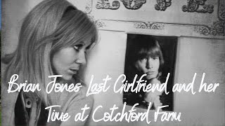 Brian Jones last girlfriend and her time at Cotchford Farm [upl. by Aivila]