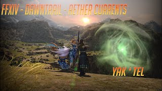 FFXIV  Dawntrail  Aether Currents  Yal  Tel [upl. by Luce359]