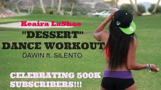 quotDessertquot Dawin ft Silento NEW DANCE WORKOUT Celebrating 500K Subscribers DESSERTDANCE [upl. by Alie]