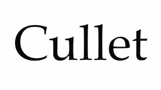 How to Pronounce Cullet [upl. by Chalmers]