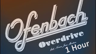 Ofenbach  Overdrive feat Norma Jean Martine 1 Hour [upl. by Campy284]