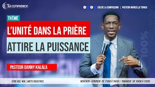 L’unité Dans La Prière Attire La Puissance  Past Danny Kalala  Dimanche 08 Septembre 2024 [upl. by Oicnerolf]