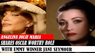 Angelina Jolie Maria Shares Oscar Worthy Role With Emmy Winner Jane Seymour [upl. by Marguerite]