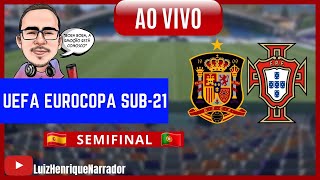 ESPANHA 0X1 PORTUGAL  AO VIVO SEMIFINAL EUROCOPA SUB21  UEFA  LIVE EN VIVO EURO UNDER 21 [upl. by Goldner]