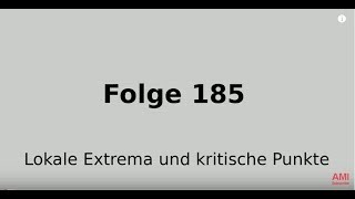 Lokale Extrema kritische Punkte stationäre Punkte mehrdimensionaler Funktionen Folge 185 [upl. by Wilterdink491]