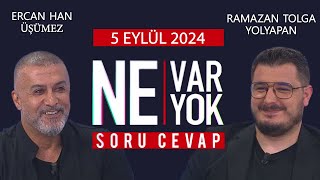 Ne Var Ne Yok 5 Eylül 2024  Ercan Han Üşümez  Ramazan Tolga Yolyapan [upl. by Ham]