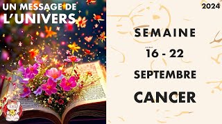 CANCER HOROSCOPE SEMAINE DU 16 AU 22 SEPTEMBRE 2024 [upl. by Adnohsirk]