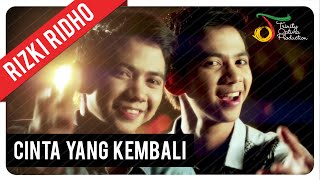 RizkiRidho  Cinta Yang Kembali  Official Video Clip [upl. by Oinotla667]